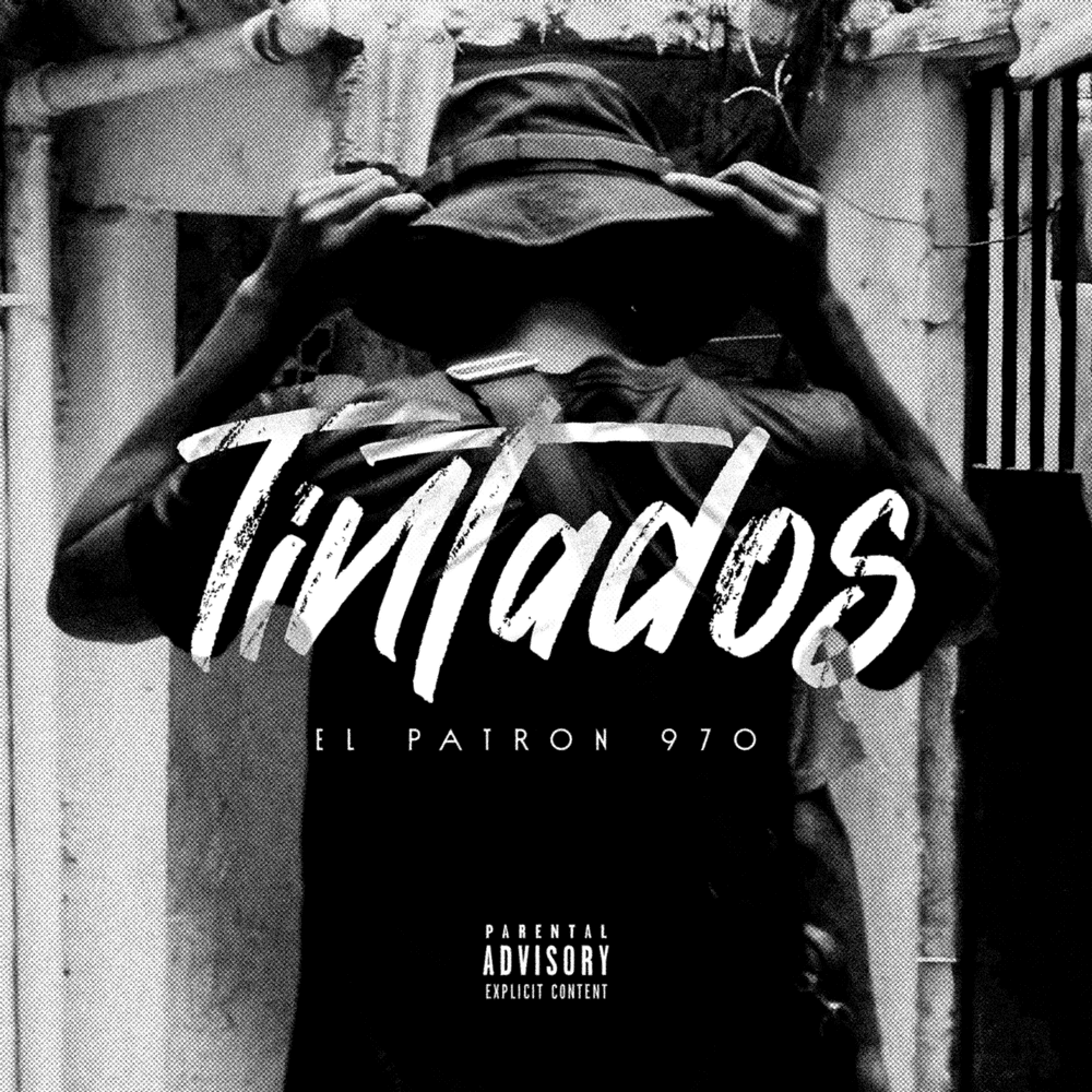 Album cover art for "Tintados" by ElPatron970
