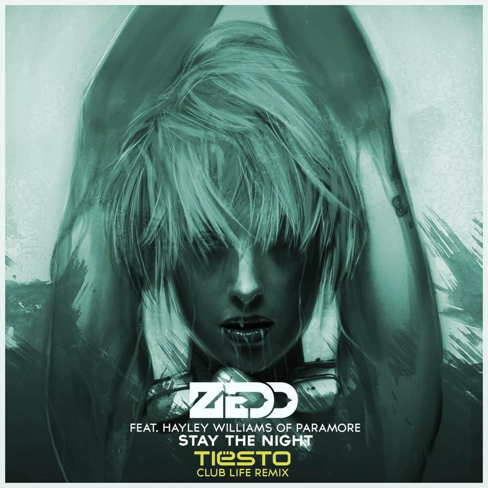 Album cover art for "Stay the Night (Tiësto’s Club Life Remix)" by Zedd & Hayley Williams