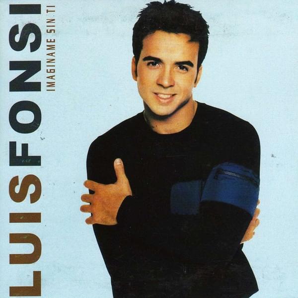 Album cover art for "Imagíname Sin Ti" by Luis Fonsi