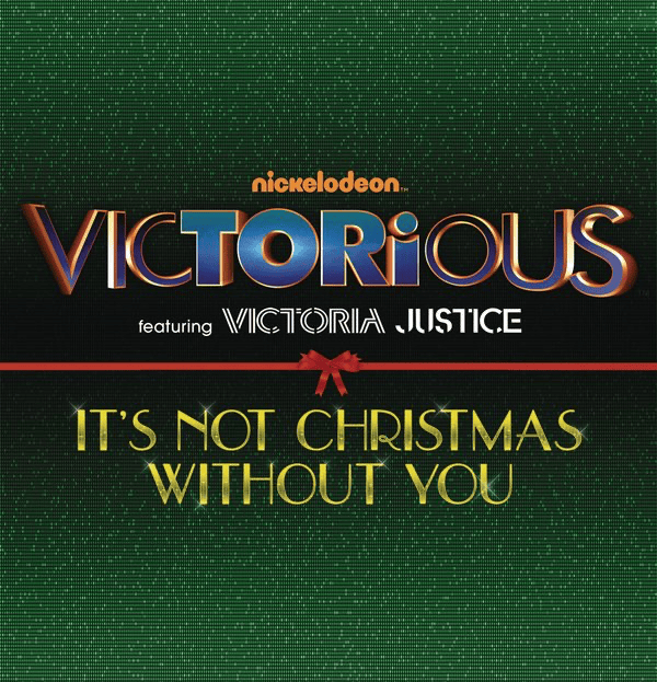 It’s Not Christmas Without You by Victoria Justice