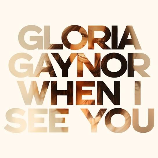 Album cover art for "When I See You" by Gloria Gaynor
