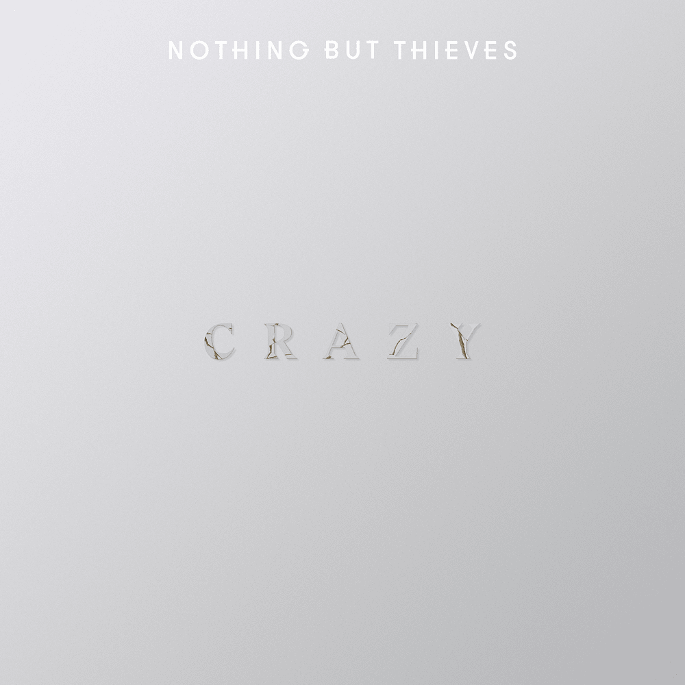 Album cover art for "Crazy" by Nothing But Thieves