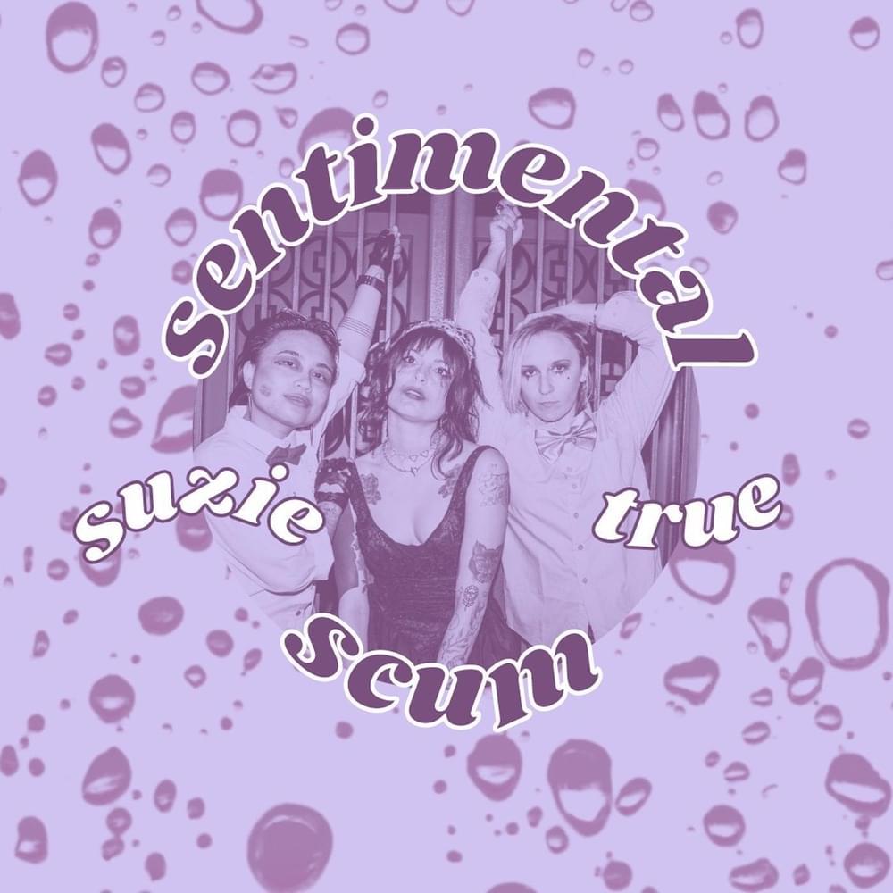 Album cover art for "Sentimental Scum" by Suzie True