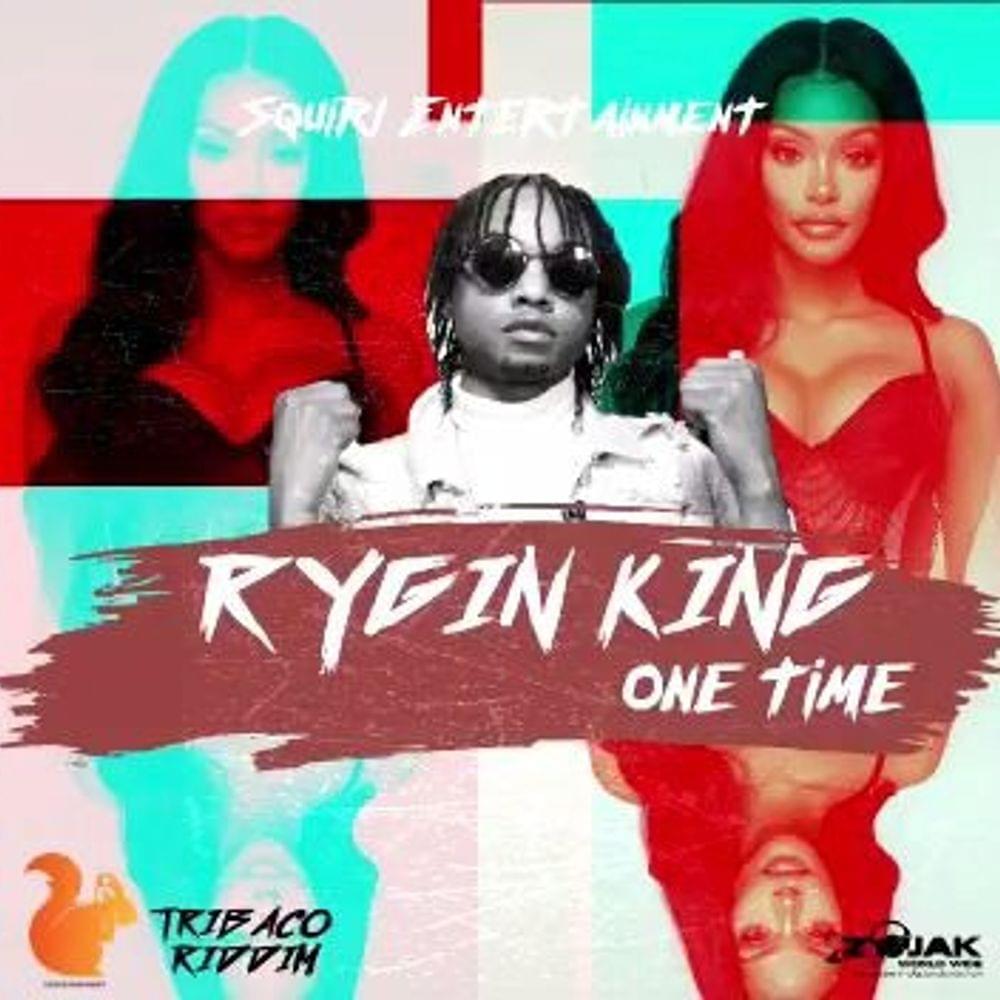 One Time by Rygin King