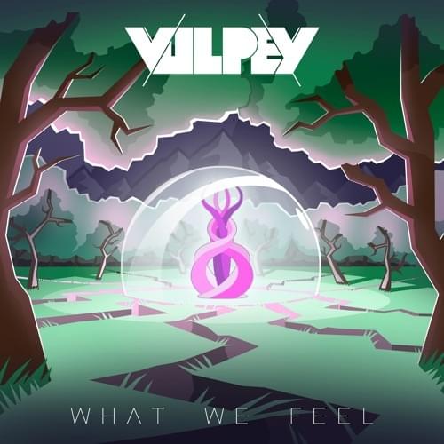 What We Feel by Vulpey