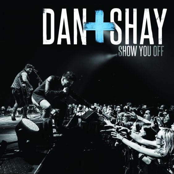 Album cover art for "Show You Off" by Dan + Shay