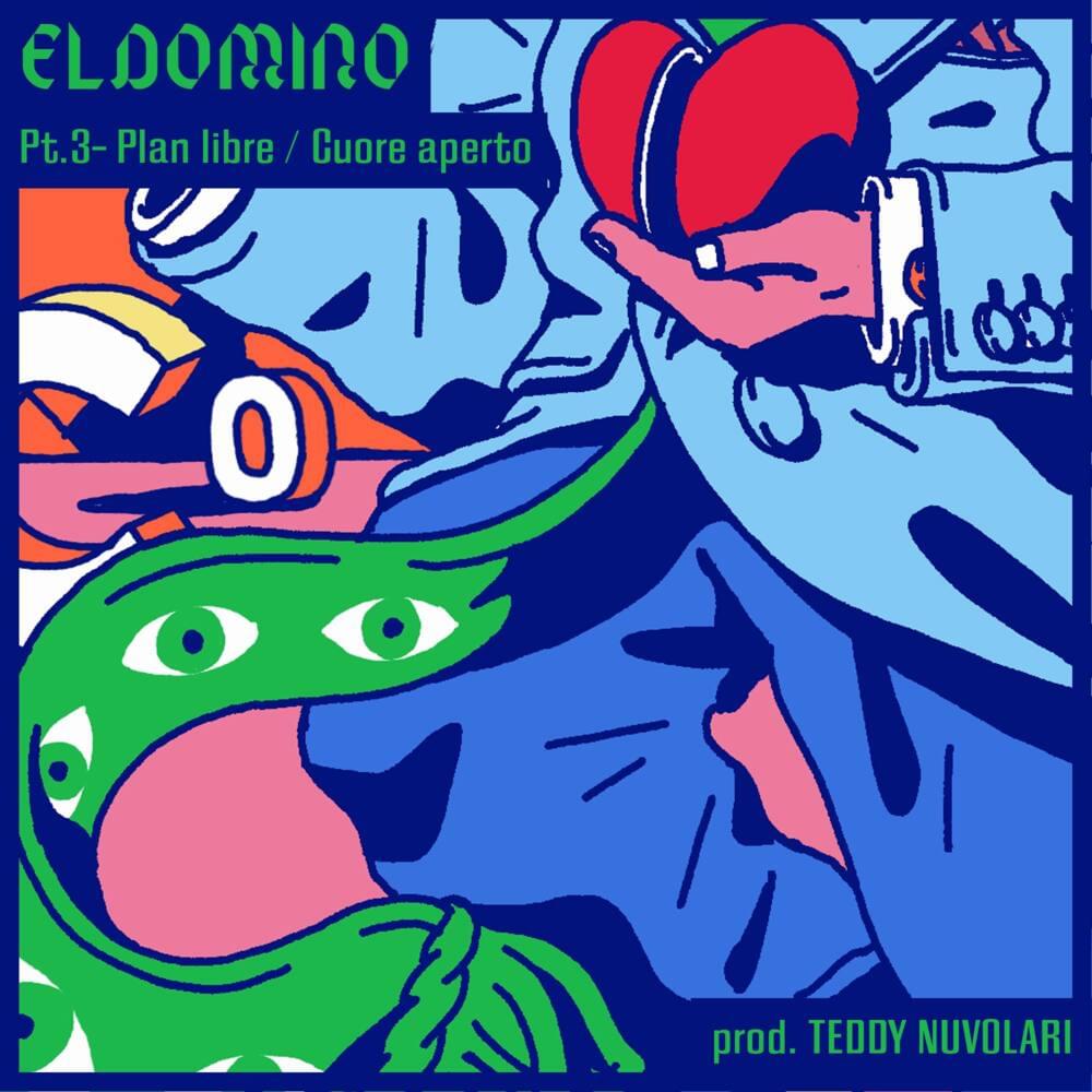 Album cover art for "Pt. 3: Plan libre / Cuore aperto" by ElDoMino