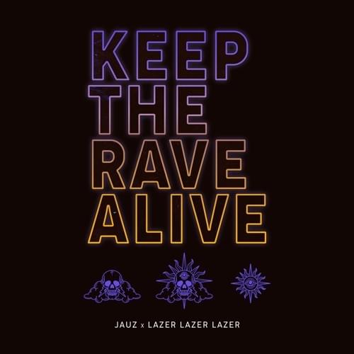 Album cover art for "Keep The Rave Alive" by Jauz