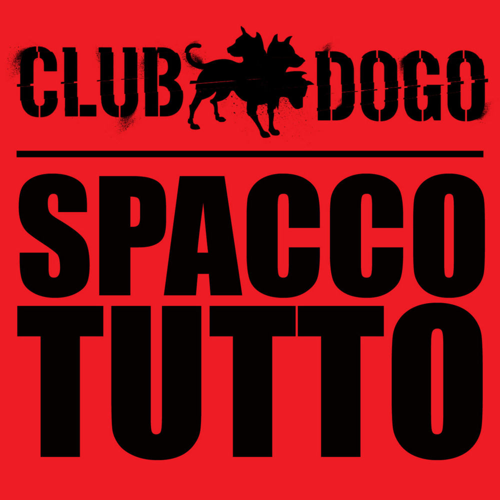 Album cover art for "Spacco Tutto" by Club Dogo