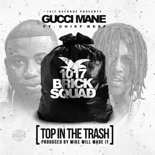 Album cover art for "Top in the Trash" by Gucci Mane & Chief Keef