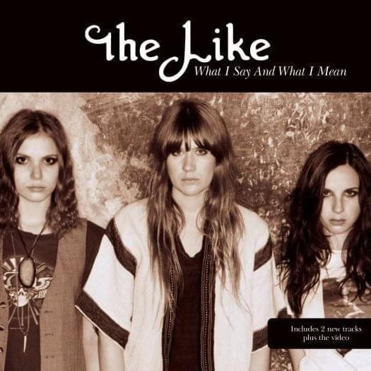 What I Say And What I Mean (Live) by The Like (Band)