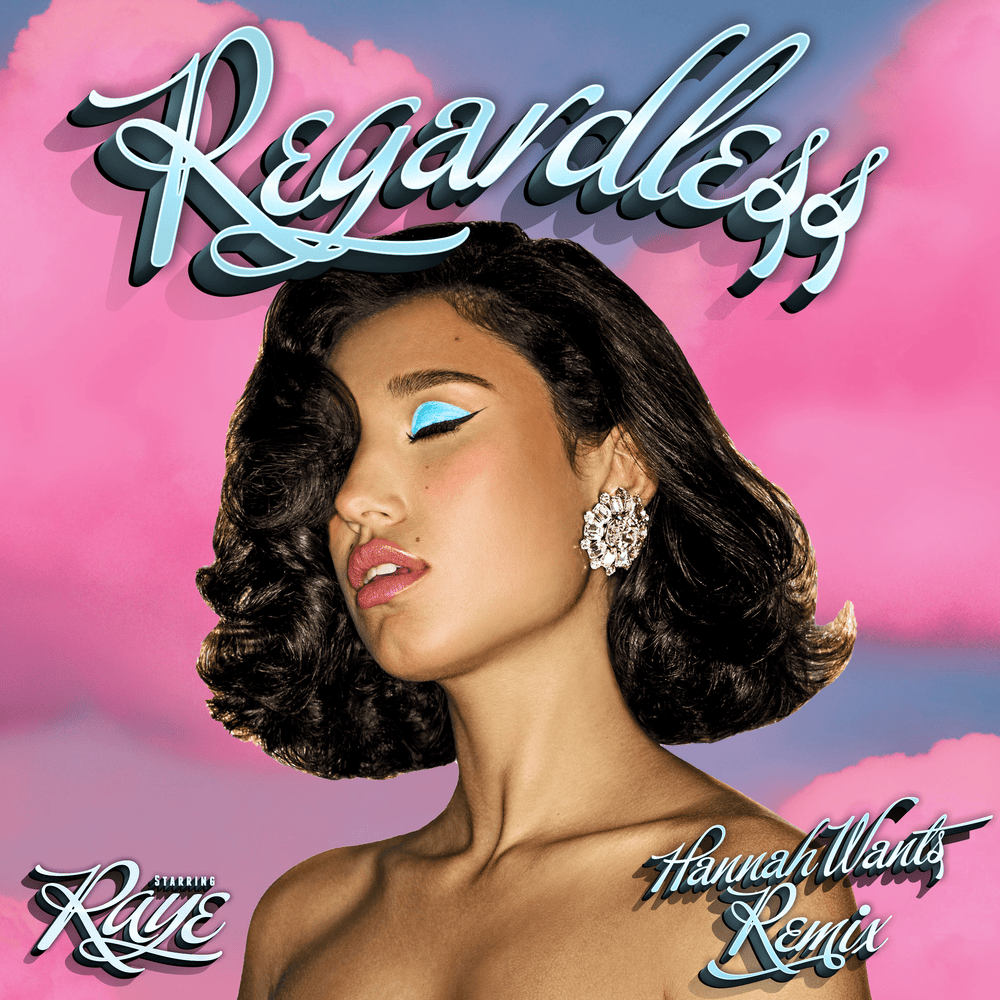 Album cover art for "Regardless (Hannah Wants Remix)" by RAYE