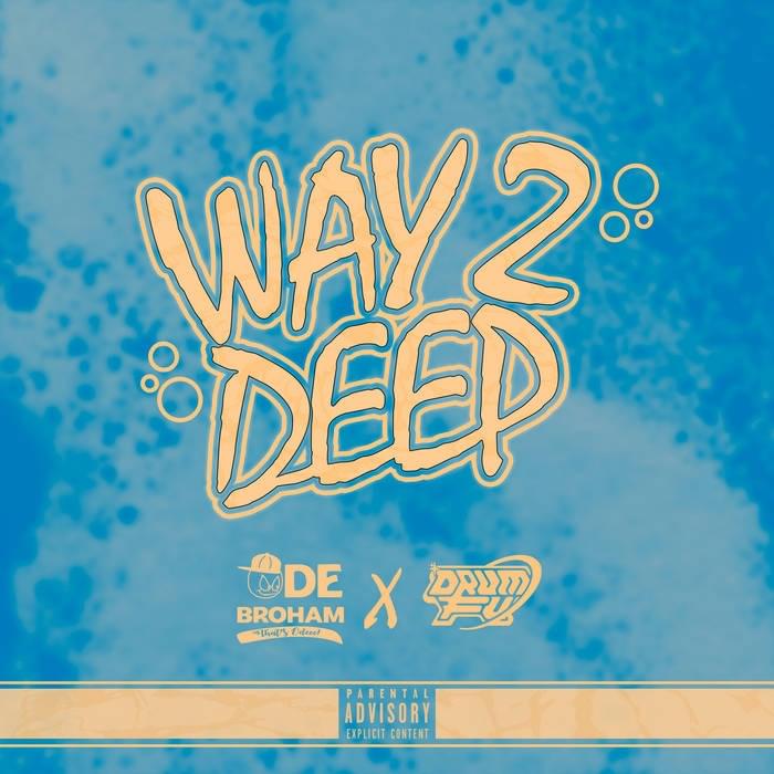 Album cover art for "Way2Deep" by Big Brody Ode