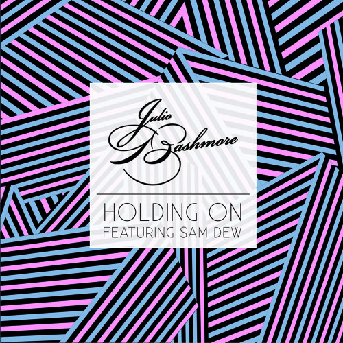 Holding On by Julio Bashmore