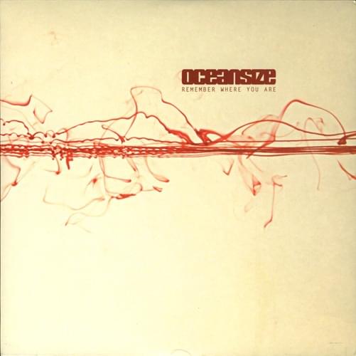Remember Where You Are by Oceansize