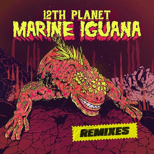 Marine Iguana (Guppi Remix) by 12th Planet
