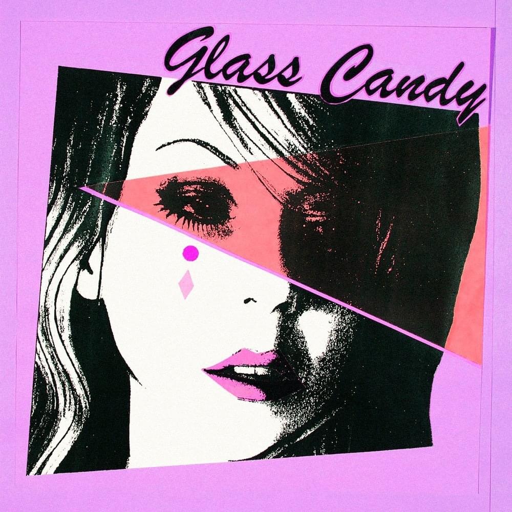 The Chameleon by Glass Candy