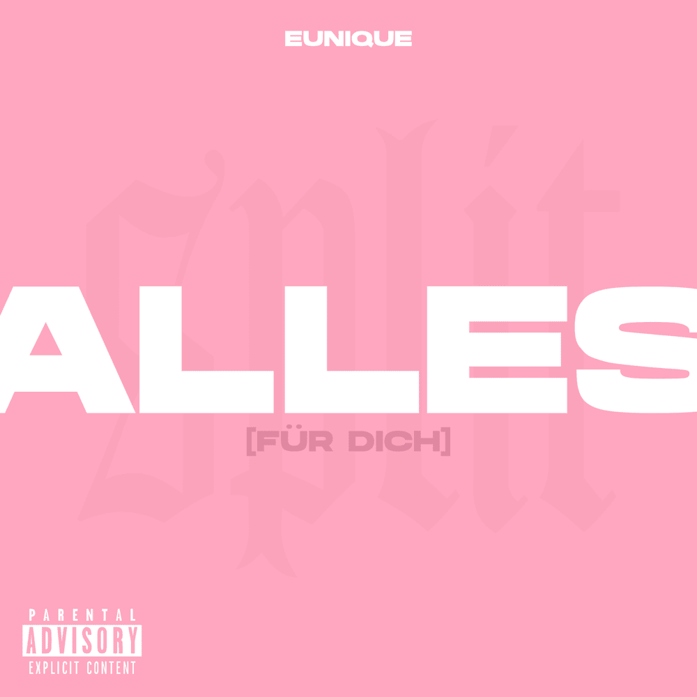 Album cover art for "ALLES (FÜR DICH)" by Eunique
