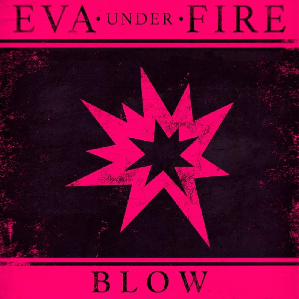 Album cover art for "Blow (Acoustic)" by Eva Under Fire