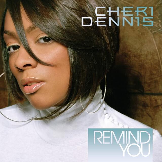 Remind You by Cheri Dennis