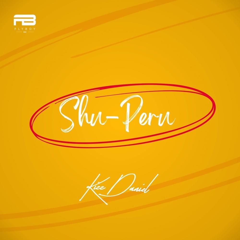 Album cover art for "Shu-Peru" by Kizz Daniel