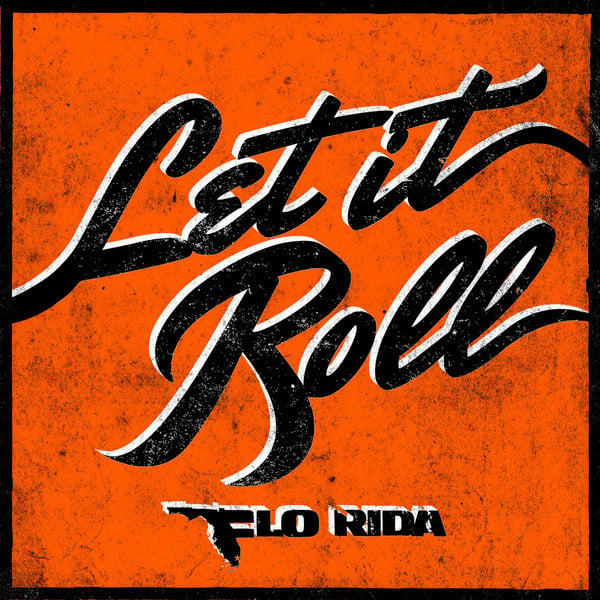 Album cover art for "Let It Roll" by Flo Rida