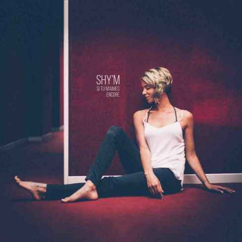 Album cover art for "Si tu m’aimes encore" by Shy’m
