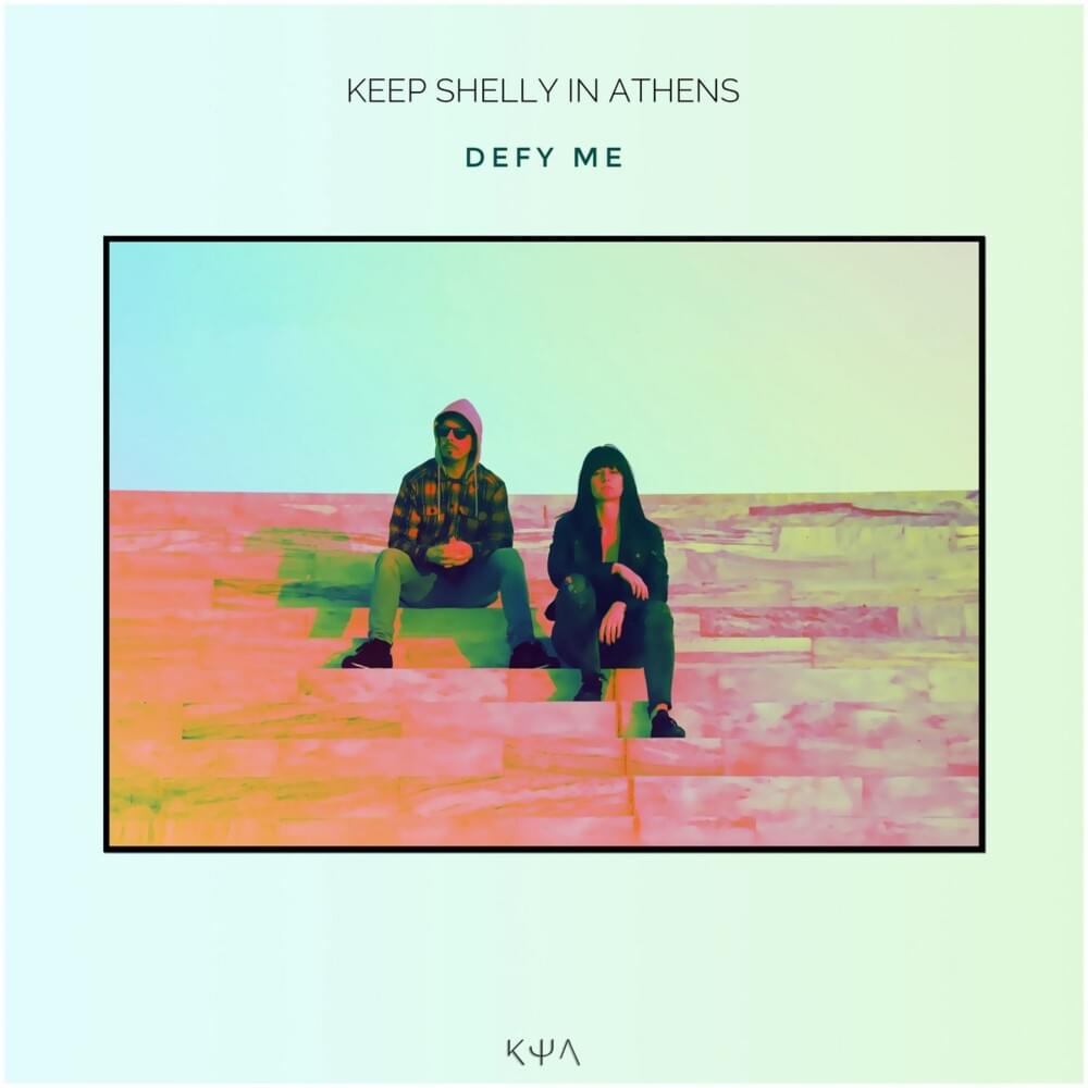 Defy Me by Keep Shelly In Athens