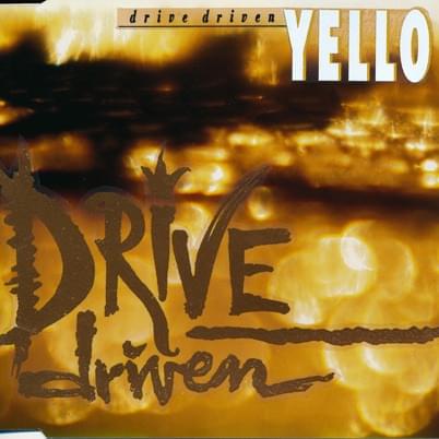 Album cover art for "Drive / Driven" by Yello