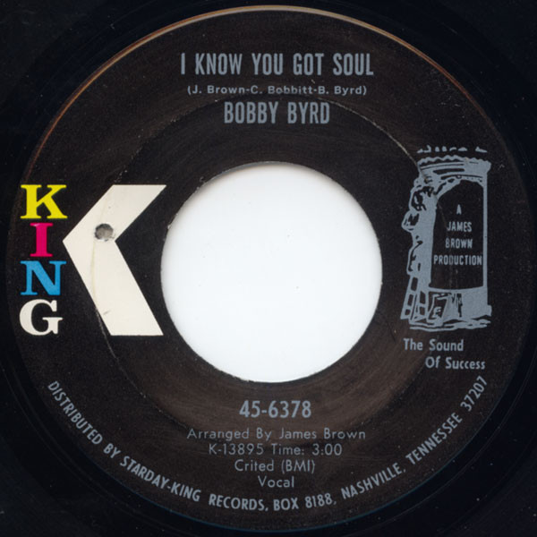 I Know You Got Soul by Bobby Byrd