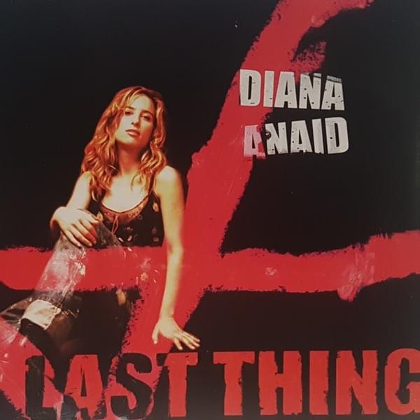 Last Thing by Diana Anaid