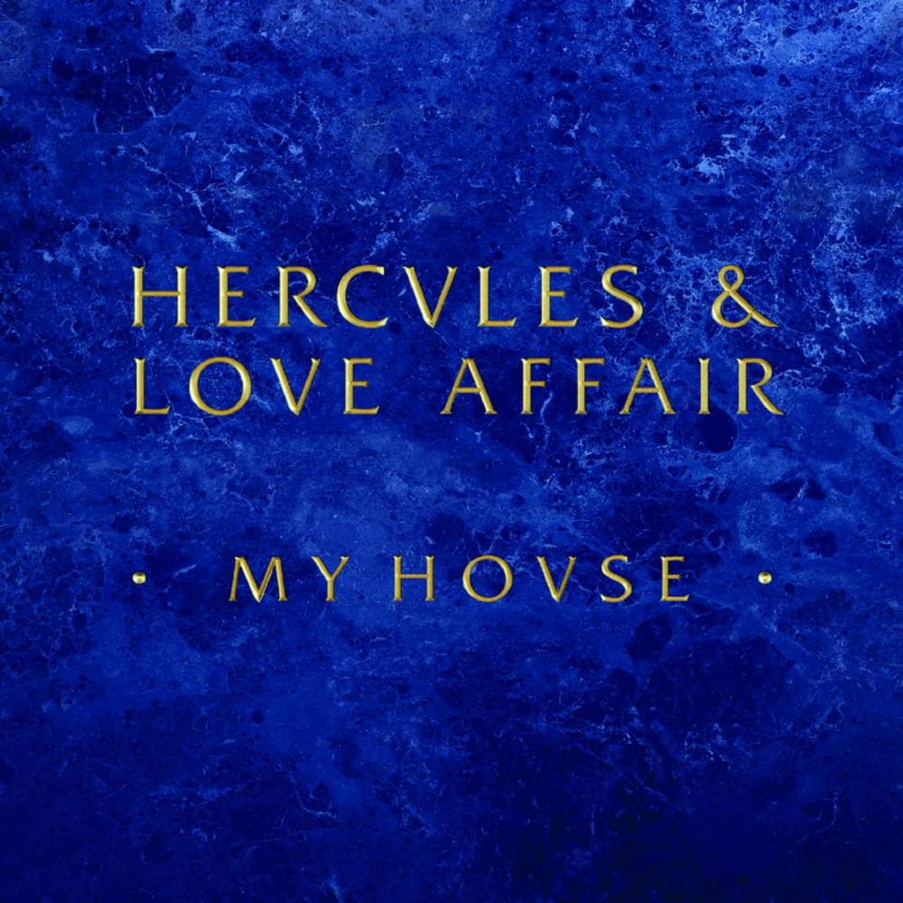 Album cover art for "My House" by Hercules & Love Affair & Shaun J. Wright