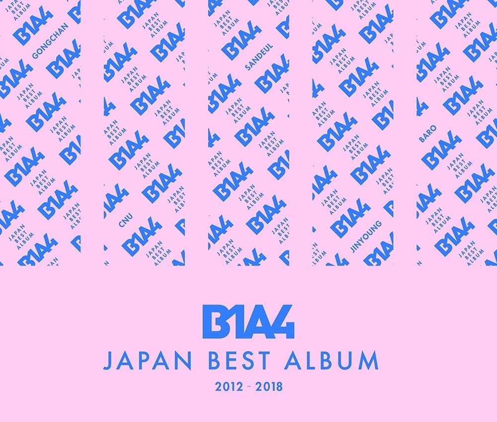 Cover image for B1A4 JAPAN BEST ALBUM 2012−2018