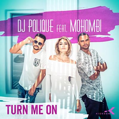 Album cover art for "Turn Me ON" by DJ Polique & Mohombi