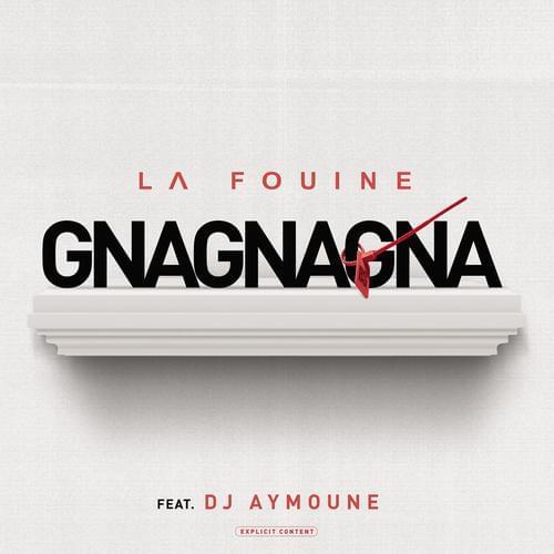 Album cover art for "Gnagnagna" by La Fouine & DJ Aymoune