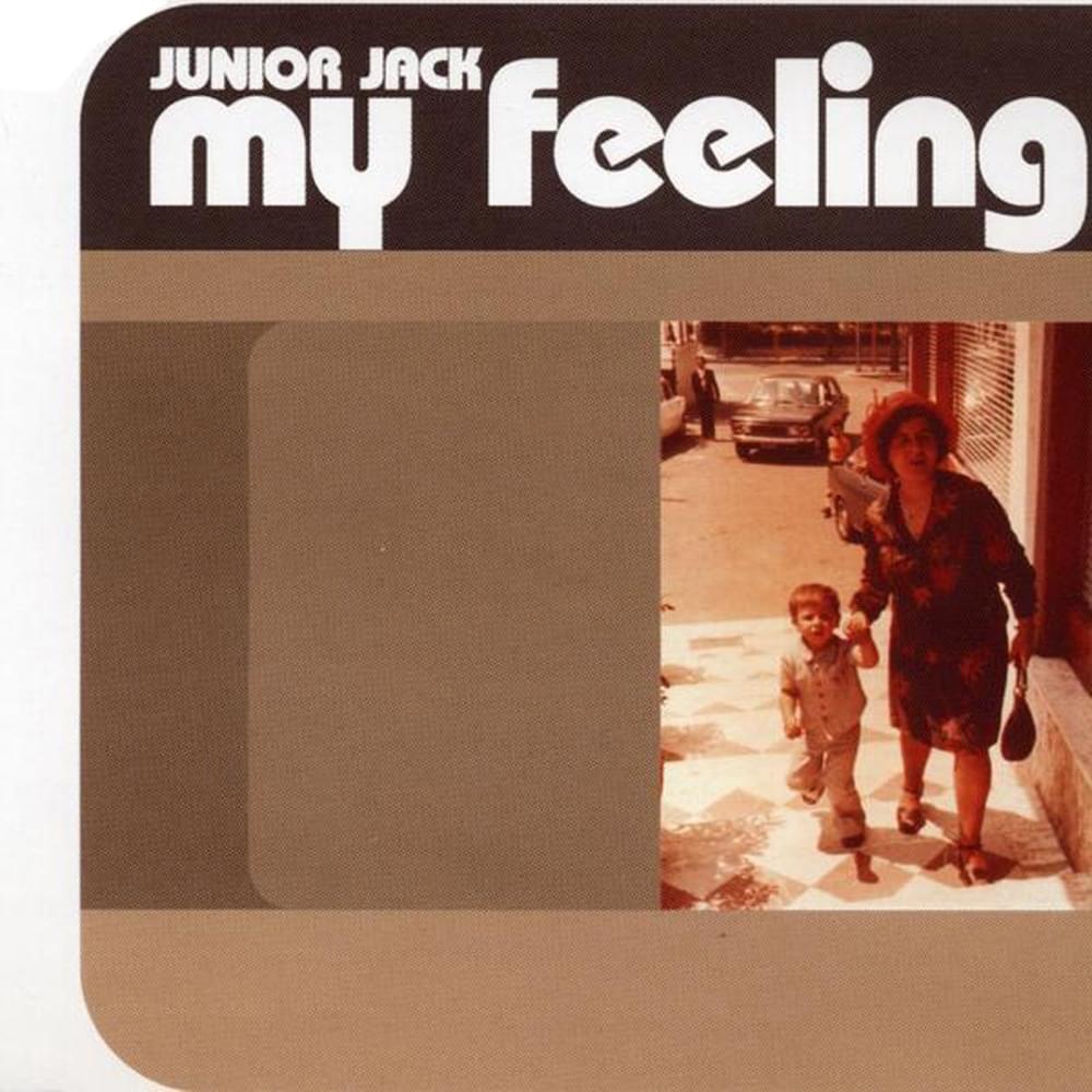 My Feeling (Daddy’S Prime Time Edit) by Junior Jack