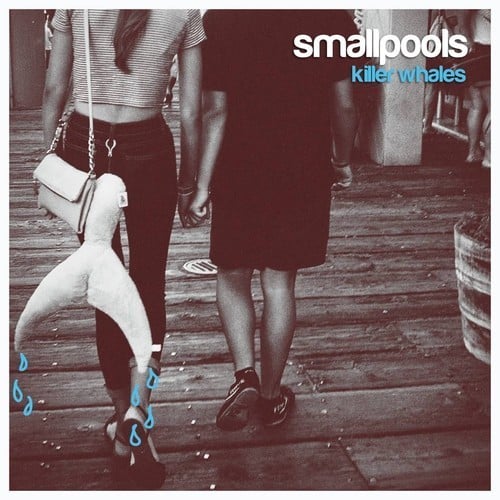 Killer Whales by Smallpools