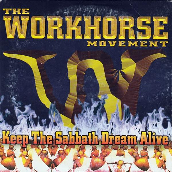 Keep The Sabbath Dream Alive by The Workhorse Movement