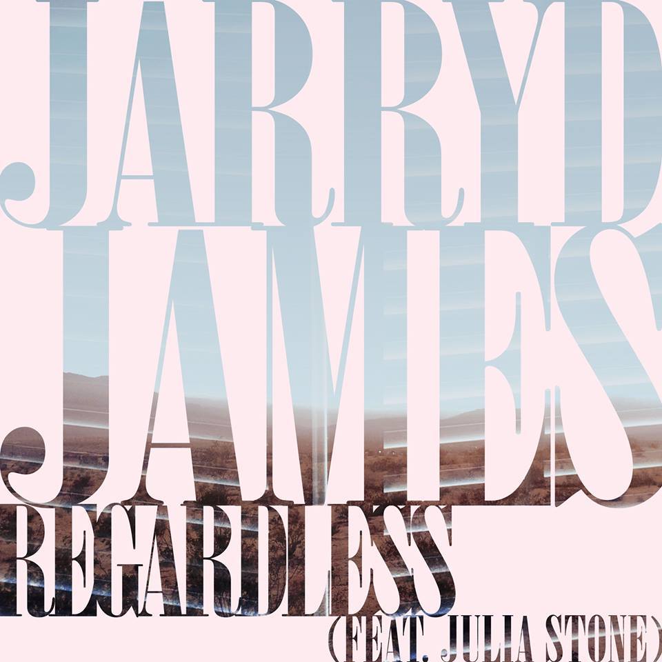 Regardless by Jarryd James