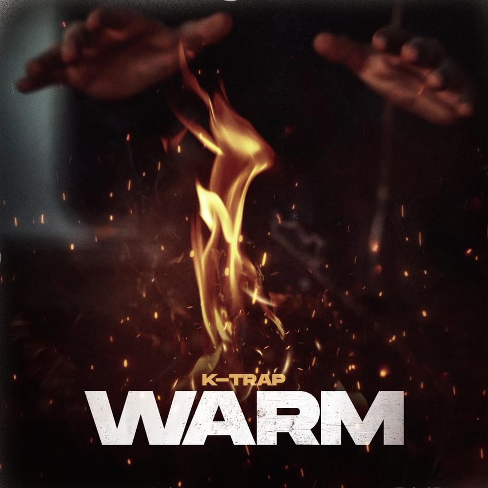 Warm (Original) by K-Trap