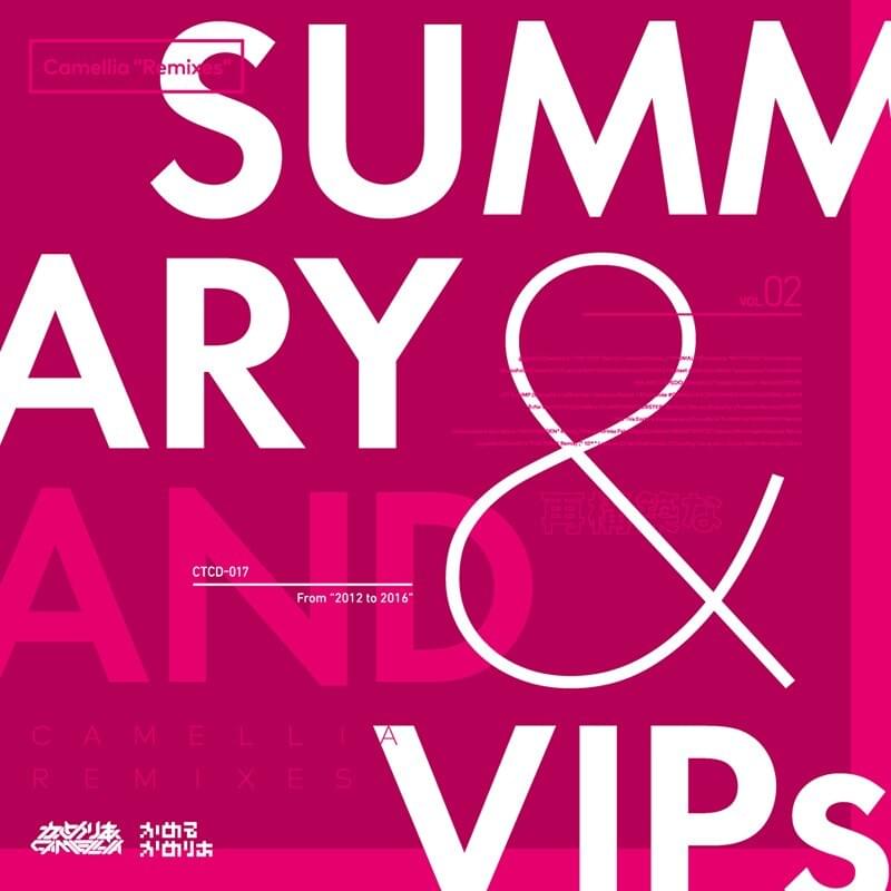 Cover image for Camellia “Remixes” Summary & VIPs 02
