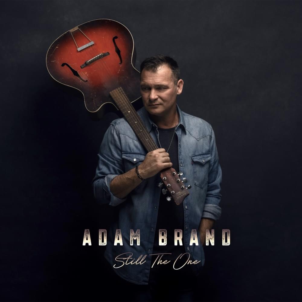 Still The One by Adam Brand