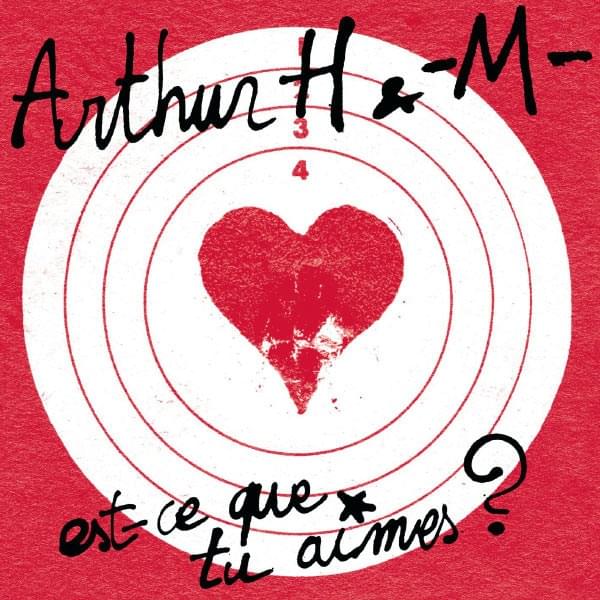 Album cover art for "Est-Ce Que Tu Aimes ?" by Arthur H