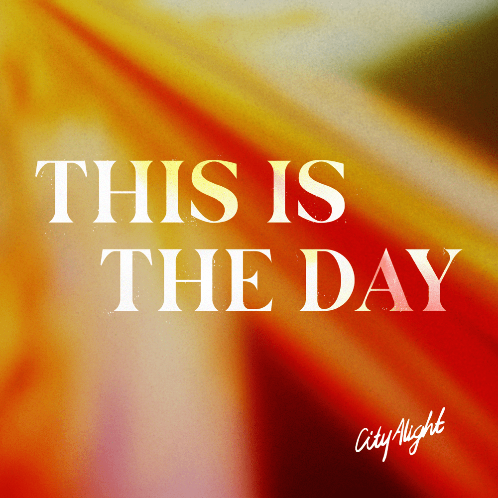 Album cover art for "This is the Day (Live)" by CityAlight