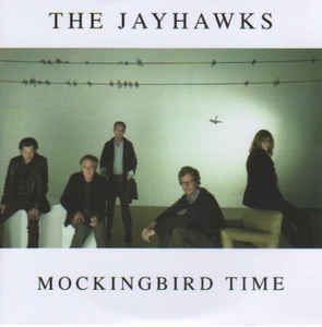 Album cover art for "Mockingbird Time" by The Jayhawks