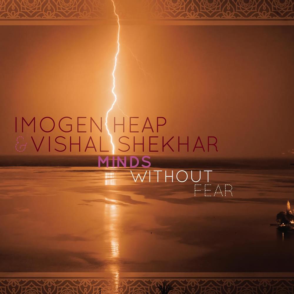 Album cover art for "Minds Without Fear" by Imogen Heap & Vishal & Shekhar