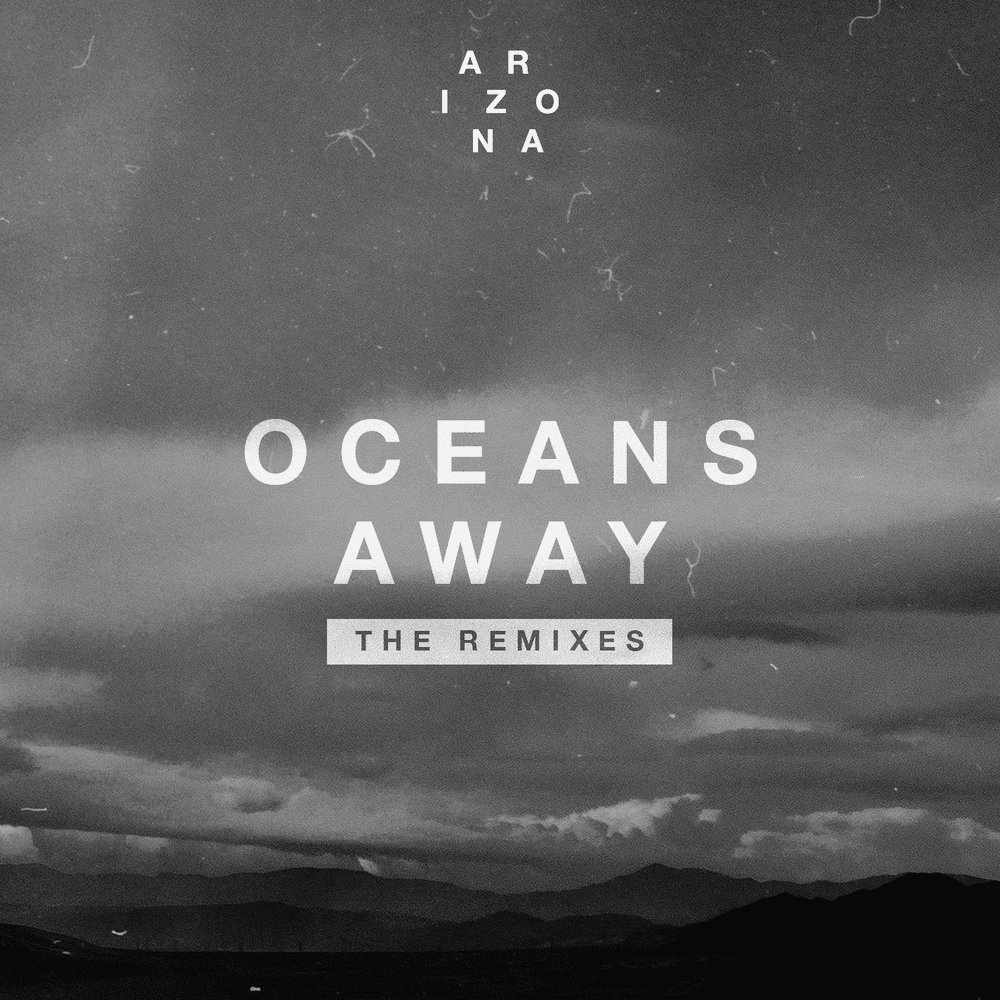 Cover image for Oceans Away: The Remixes