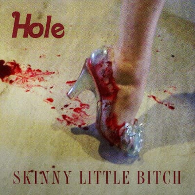 Album cover art for "Skinny Little Bitch" by Hole