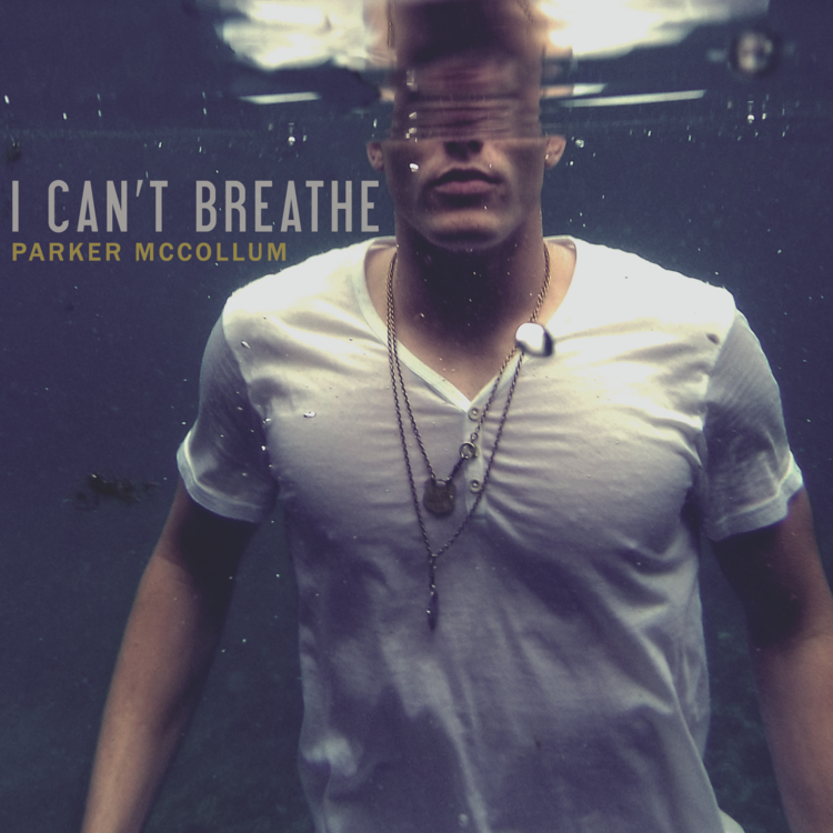 I Can’t Breathe by Parker McCollum