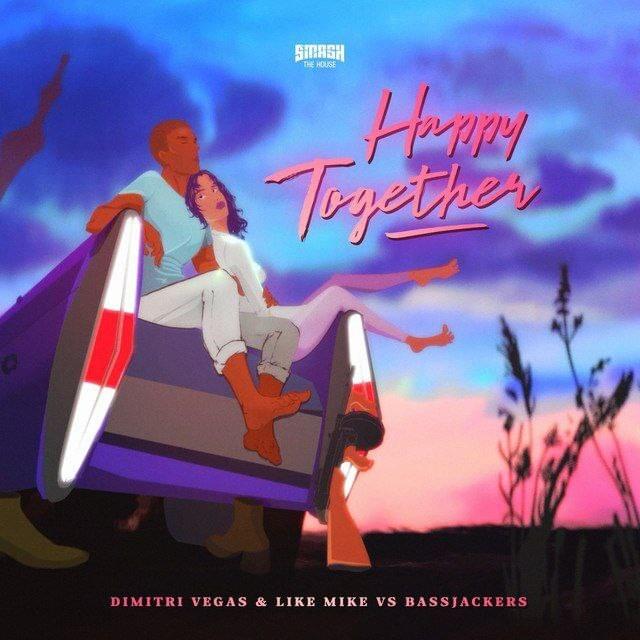 Album cover art for "Happy Together" by Dimitri Vegas & Like Mike